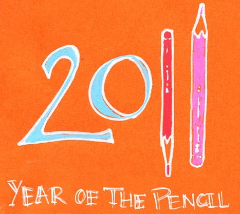 2011 – Year of the Pencil!