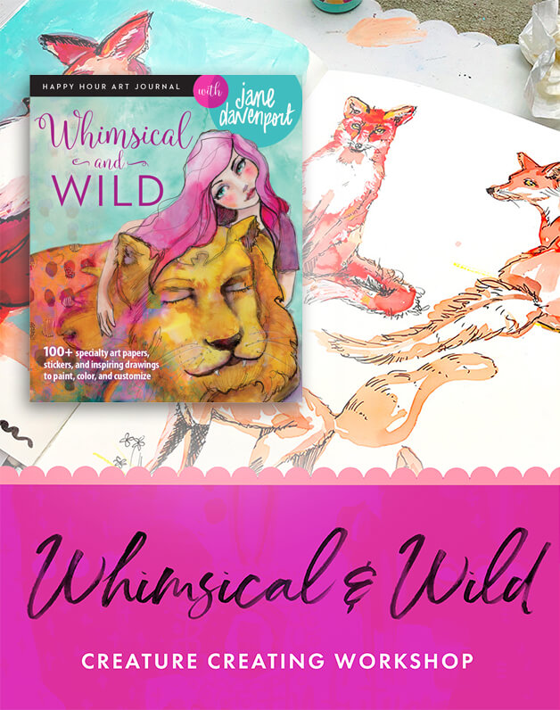 Whimsical and Wild Workshop